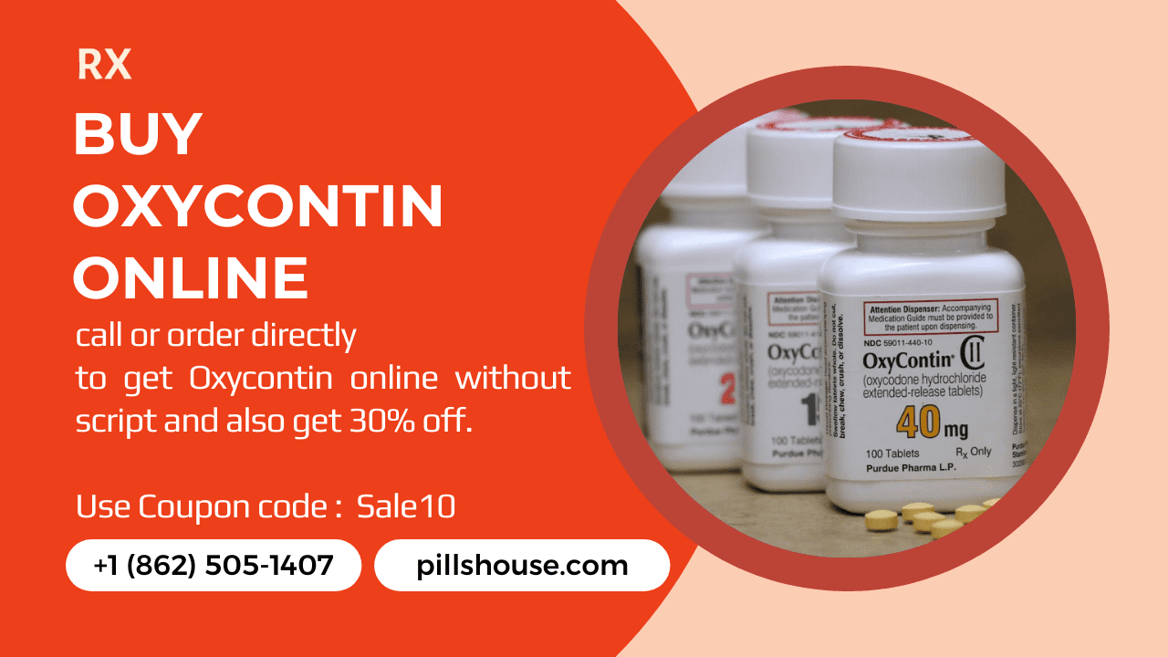 Buy Oxycontin Online With House Of Pills